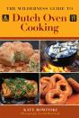 Wilderness Guide To Dutch Oven Cooking - Preview