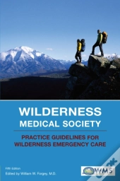 Wilderness Medical Society Practice Guidelines For Wilderness Emergency Care