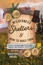 Wilderness Shelters And How To Build Them - Preview