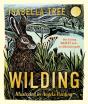 Wilding: How To Bring Wildlife Back - An Illustrated Guide - Preview