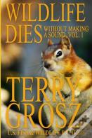 Wildlife Dies Without Making A Sound, Volume 1