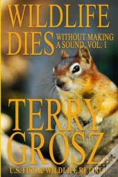 Wildlife Dies Without Making A Sound, Volume 1