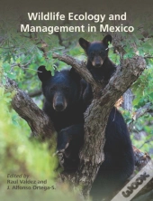 Wildlife Ecology And Management In Mexico