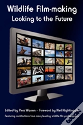 Wildlife Film-Making: Looking To The Future