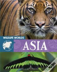 Wildlife Worlds: Asia