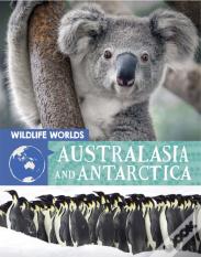 Wildlife Worlds: Australasia And Antarctica