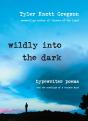 Wildly Into The Dark - Preview