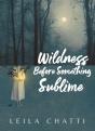 Wildness Before Something Sublime - Preview