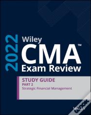 Wiley Cma Exam Review 2022 Part 2 Study Guide