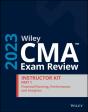 Wiley Cma Exam Review 2023 Part 1 Instructor Kit: Financial Planning, Performance, And Analytics - Preview