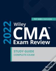Wiley Cma (Tm) Exam Study Guide And Online Test Bank 2022: Complete Set