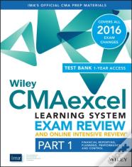 Wiley Cmaexcel Learning System Exam Review 2016 And Online Intensive Review : Part 1, Financial Planning, Performance And Control Set