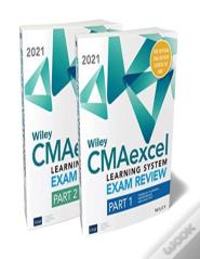 Wiley Cmaexcel Learning System Exam Review 2021: Complete Set (2-Year Access)