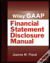 Wiley Gaap: Financial Statement Disclosure Manual