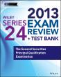 Wiley Series 24 Exam Review 2013 + Test Bank - Preview