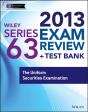 Wiley Series 63 Exam Review 2013 + Test Bank - Preview