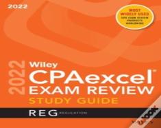 Wiley'S Cpa 2022 Study Guide: Regulation