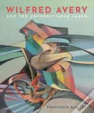 Wilfred Avery And The Unpredictable Image
