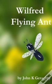Wilfred Flying Ant