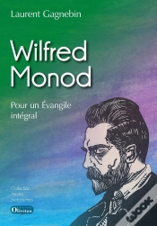 Capa do artigo Wilfred Monod ; Pour Un Evangile Intégral