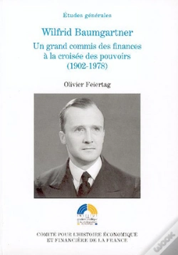 Capa do artigo Wilfrid Baumgartner, Un Grand Commis Des Finances À La Croisée Des Pouvoirs
