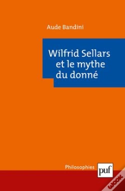 Capa do artigo Wilfrid Sellars ; Et Le Mythe Du Donné