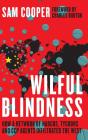 Wilful Blindness - Preview