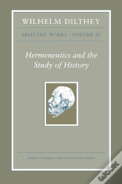 Capa do artigo Wilhelm Dilthey: Selected Works, Volume Iv