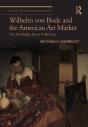 Wilhelm Von Bode And The American Art Market - Preview