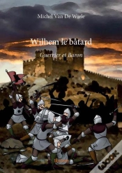 Capa do artigo Wilhem Le Bâtard ; Guerrier Et Baron