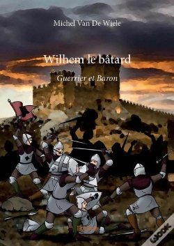Capa do artigo Wilhem Le Bâtard ; Guerrier Et Baron