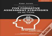 Wiliam & Leahy'S Five Formative Assessment Strategies In Action
