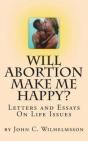 Will Abortion Make Me Happy : Letters An - Preview