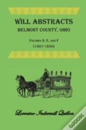 Will Abstracts Belmont County, Ohio, Vol