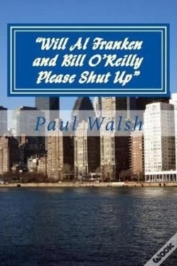 Capa do artigo "Will Al Franken And Bill O'Reilly Please Shut Up"