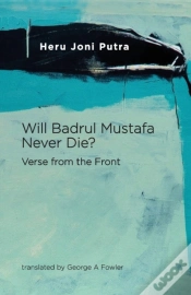 Capa do artigo Will Badrul Mustafa Never Die? Verse From The Front