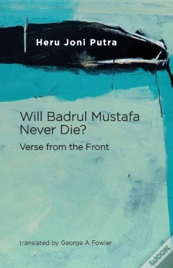 Capa do artigo Will Badrul Mustafa Never Die? Verse From The Front