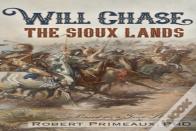 Will Chase, "The Sioux Lands"