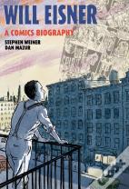 Will Eisner: A Comics Biography