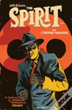 Will Eisner'S The Spirit: The Corpse-Makers