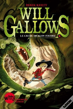 Capa do artigo Will Gallows - Le Cri Du Dragon Foudre