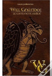 Will Ghündee T.4 ; Le Continent Oublié