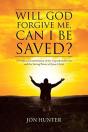 Will God Forgive Me, Can I Be Saved? - Preview