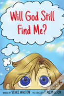 Will God Still Find Me?