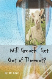 Capa do artigo Will Grouch  Get Out Of Timeout?