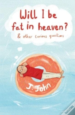 Capa do artigo Will I Be Fat In Heaven? And Other Curious Questions