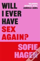 Will I Ever Have Sex Again?