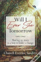 Will I Ever See Tomorrow