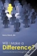 Will I Make A Difference?