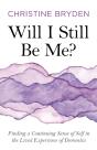Will I Still Be Me? - Preview